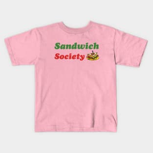 Sandwich Society Women's Slogan Kids T-Shirt